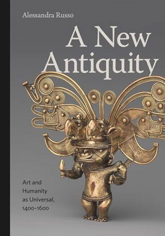 

A New Antiquity by Alessandra Columbia University Russo-Hardcover