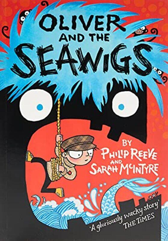 

Oliver and the Seawigs by Philip ReeveSarah McIntyre-Paperback