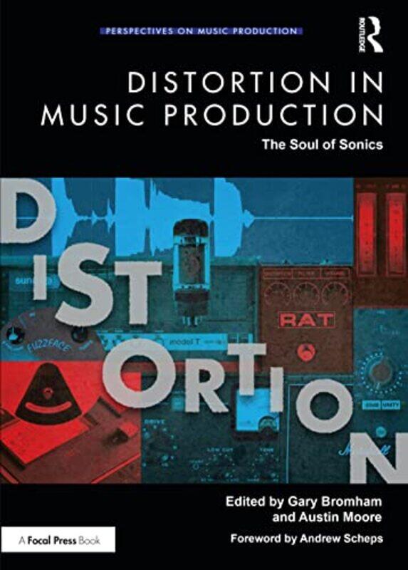 

Distortion in Music Production by Gary BromhamAustin Moore-Paperback
