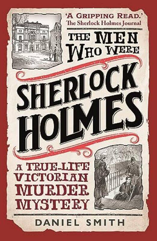 

The Men Who Were Sherlock Holmes by Daniel Smith-Paperback
