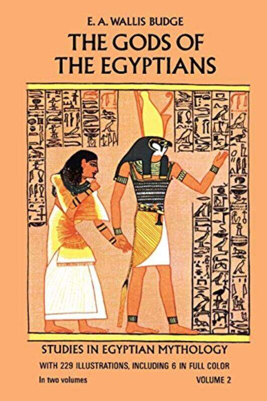 

The Gods of the Egyptians Volume 2 by E A Wallis Budge-Paperback