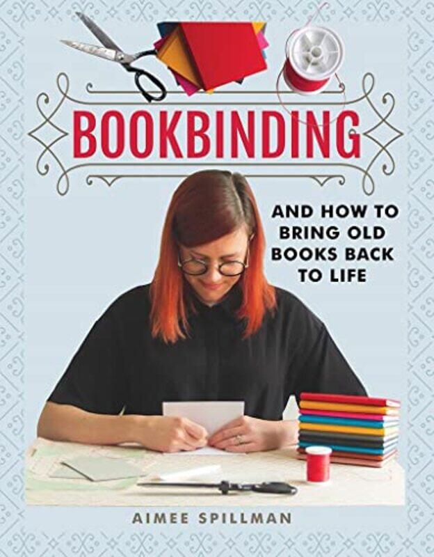 

Bookbinding and How to Bring Old Books Back to Life by Jeanne E ArnoldAnthony P GraeschElinor OchsEnzo Ragazzini-Paperback