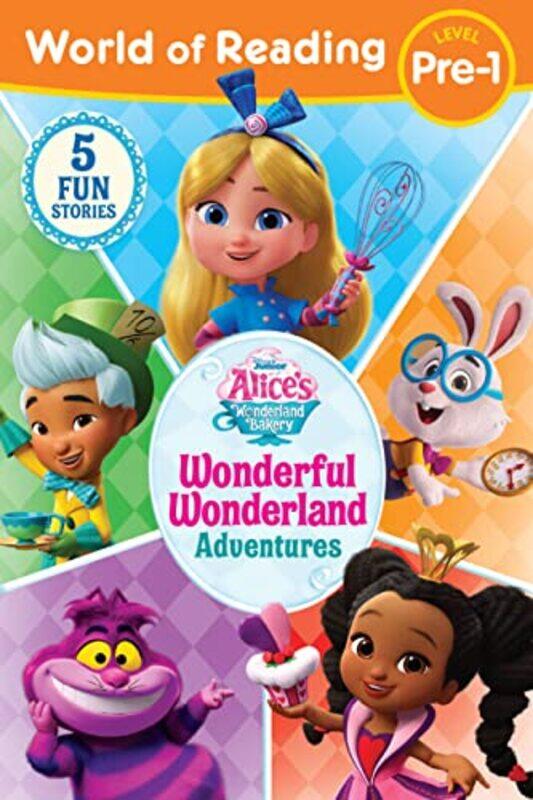 

World of Reading Alices Wonderland Bakery Wonderful Wonderland Adventures Level Pre1 by Disney Books-Paperback