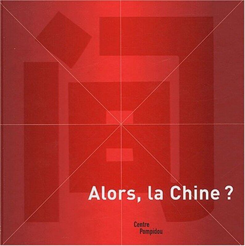 

Alors, la Chine ,Paperback,By:Collectif