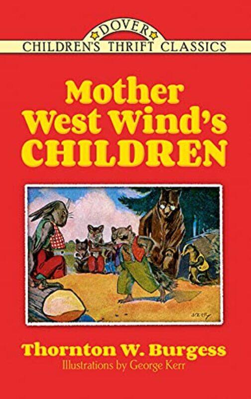 

Mother West Winds Children by George KerrThornton Burgess-Paperback