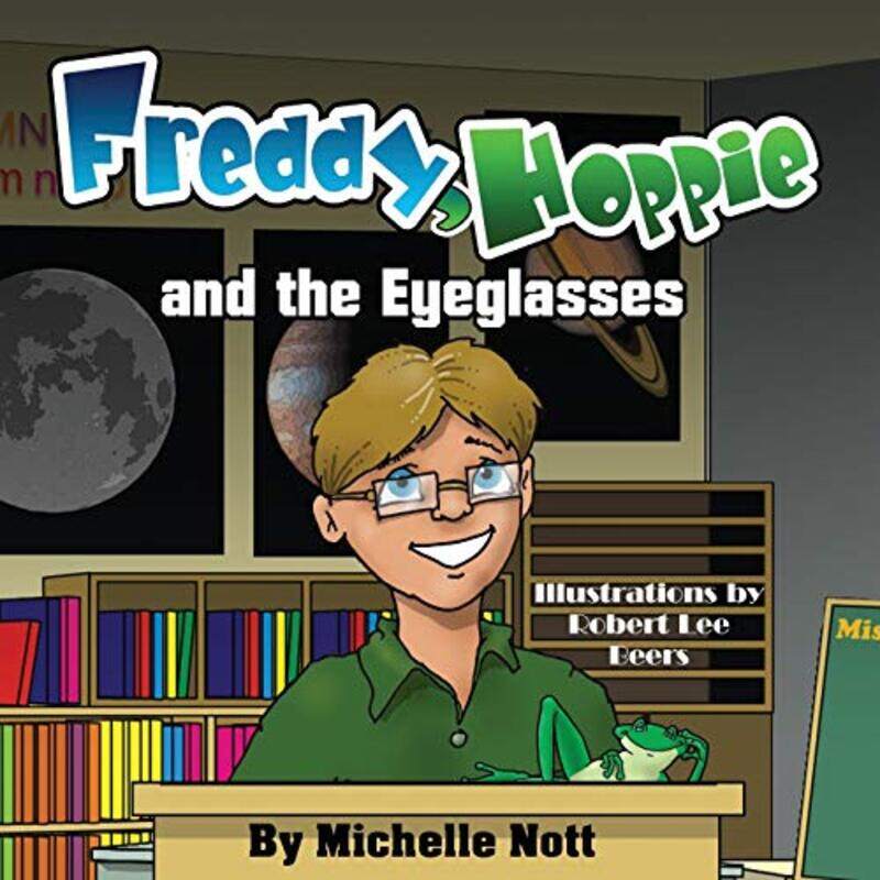 

Freddy Hoppie and the Eyeglasses by Michelle NottRobert Lee Beers-Paperback
