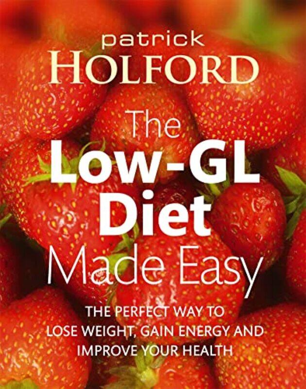 

The LowGL Diet Made Easy by Patrick Holford-Paperback