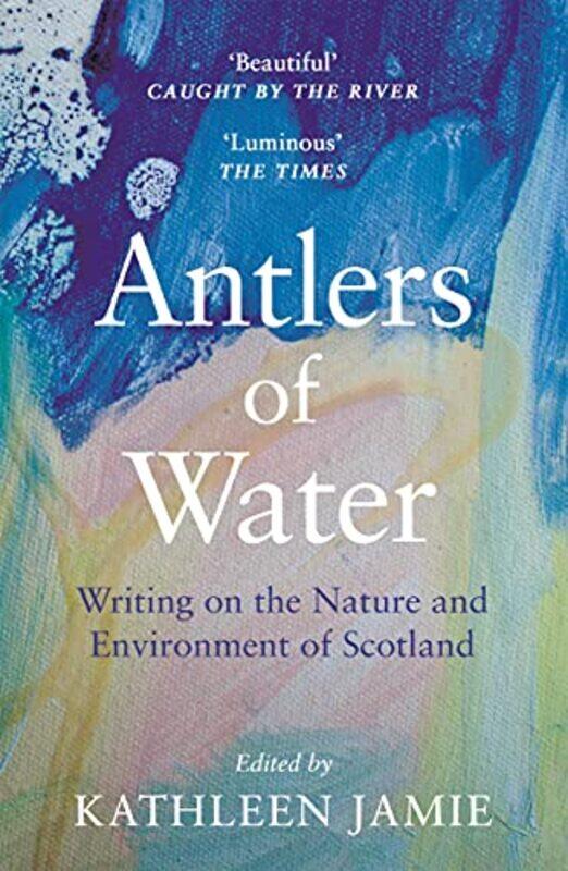 

Antlers of Water by Kathleen Jamie-Paperback