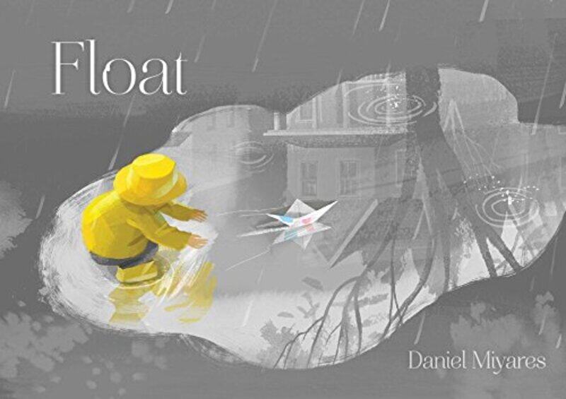 

Float By Daniel Miyares Hardcover