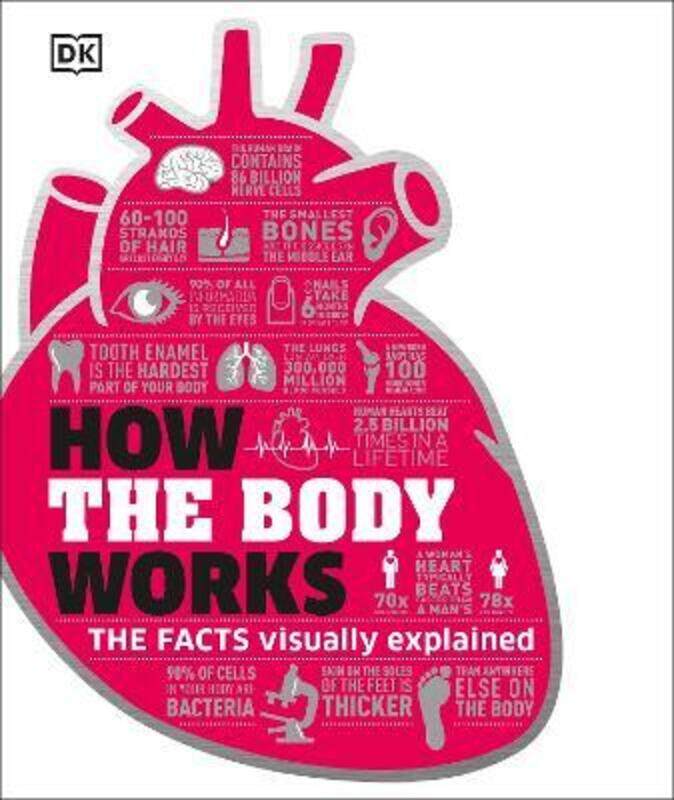 

How the Body Works: Big Stuff Simply Explained.Hardcover,By :DK