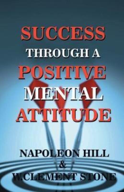 Success Through A Positive Mental Attitude,Paperback,ByStone, W Cllement - Hill, Napolean