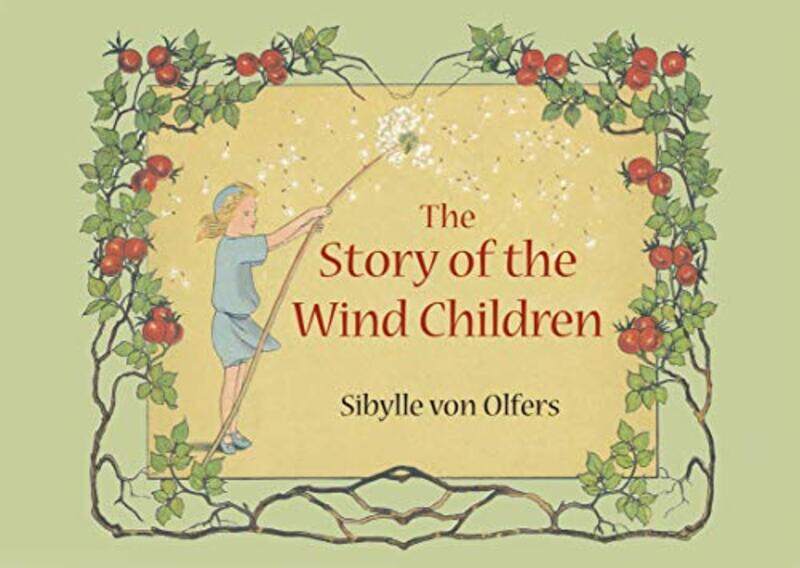 

The Story of the Wind Children , Hardcover by Olfers, Sibylle von