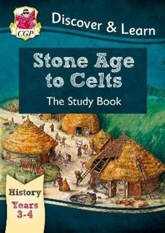 

KS2 Discover & Learn: History - Stone Age to Celts Study Book, Year 3 & 4