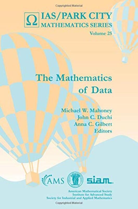 The Mathematics of Data by Michael W MahoneyJohn C DuchiAnna C Gilbert-Hardcover