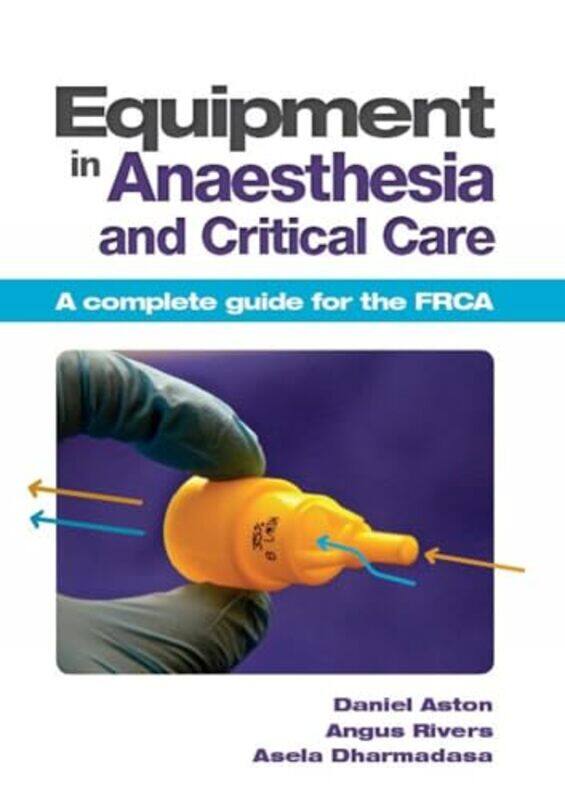 

Equipment in Anaesthesia and Critical Care by Demetra Demetra George George-Paperback