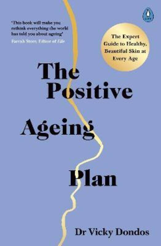 

The Positive Ageing Plan: The Expert Guide to Healthy, Beautiful Skin at Every Age.paperback,By :Dondos, Dr Vicky