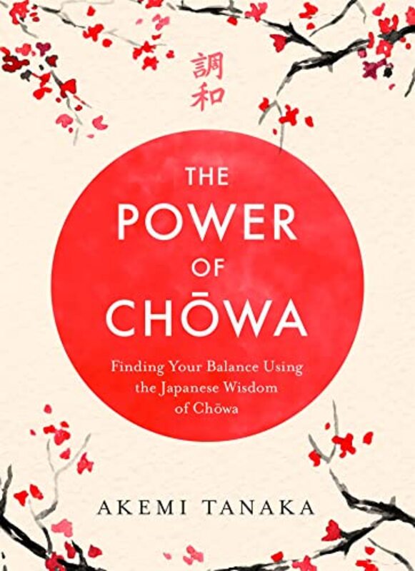 The Power of Chowa by Akemi Tanaka-Hardcover