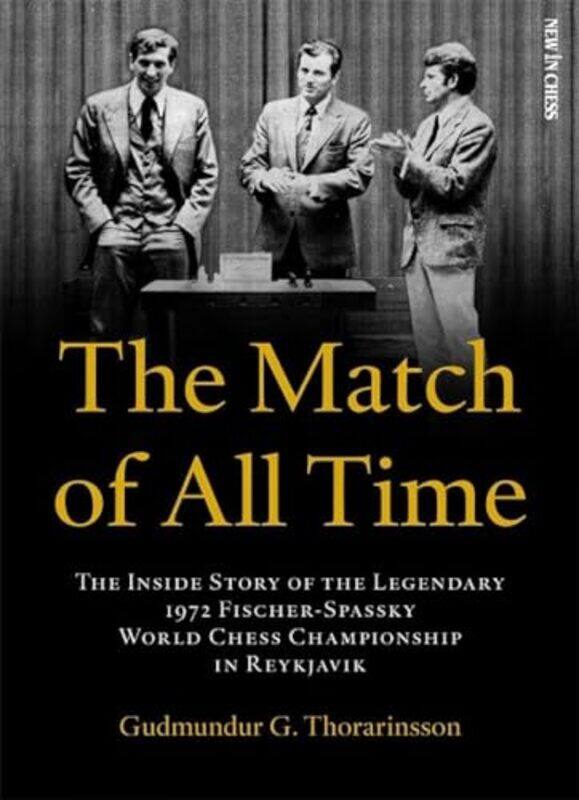 

The Match Of All Time by Gudmundur Thorarinsson-Paperback