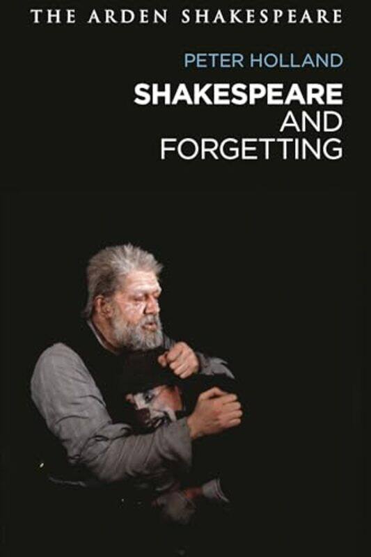

Shakespeare and Forgetting by Robert Hylton-Paperback