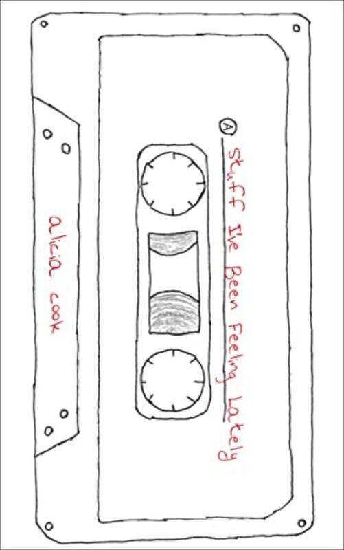 

Stuff Ive Been Feeling Lately , Paperback by Alicia Cook