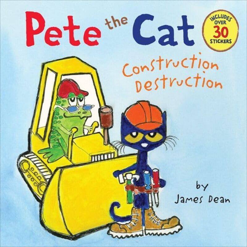 

Pete The Cat Construction Destruction by James DeanKimberly DeanJames Dean-Paperback