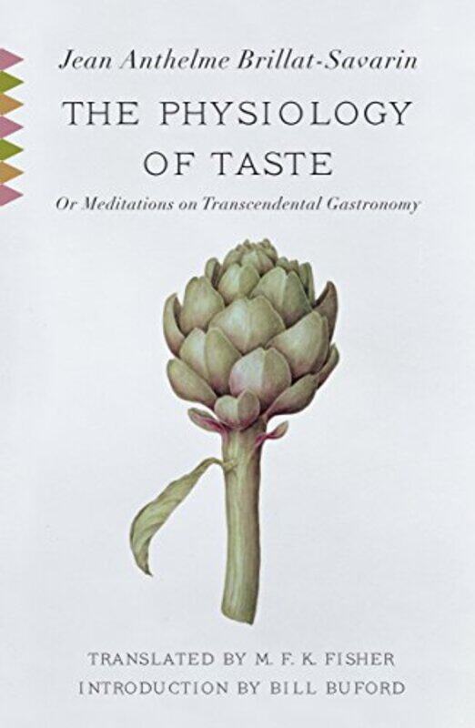 

Physiology of Taste,Paperback,By:Jean Anthelme Brillat-Savarin