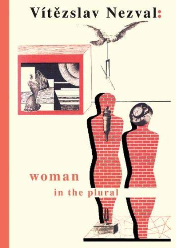 

Woman In The Plural by Vitezslav NezvalKarel TeigeStephan DelbosTereza Novicka-Hardcover