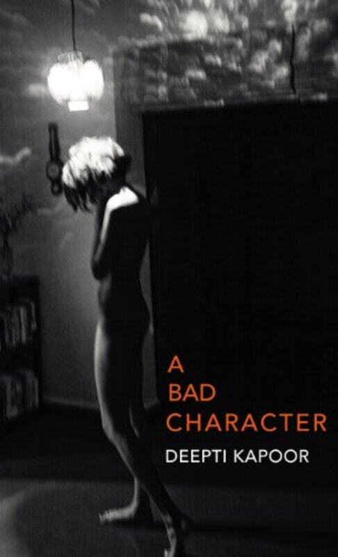 

A Bad Character by Deepti Kapoor-Paperback