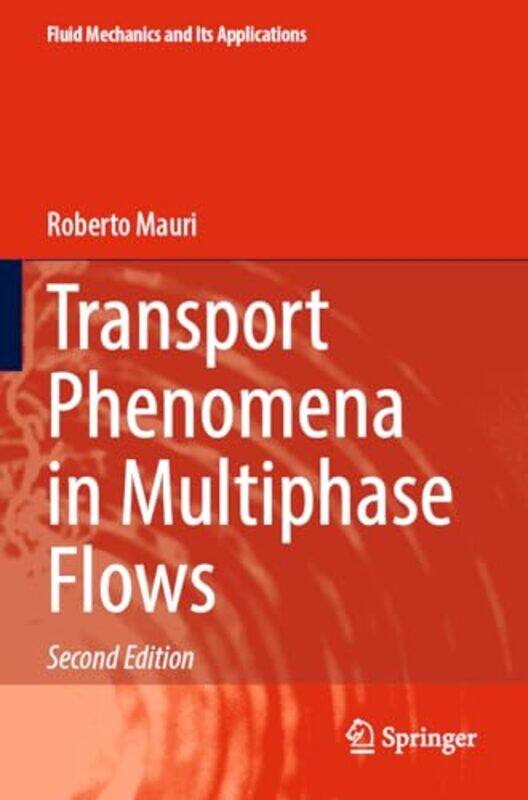 

Transport Phenomena in Multiphase Flows by Roberto Mauri-Paperback