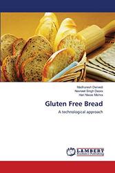 Gluten Free Bread by Dwivedi, Madhuresh - Deora, Navneet Singh - Mishra, Hari Niwas - Paperback