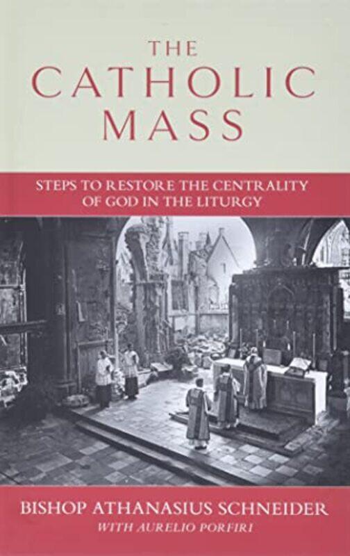 

Catholic Mass By Bishop Athanasius Schneider - Hardcover