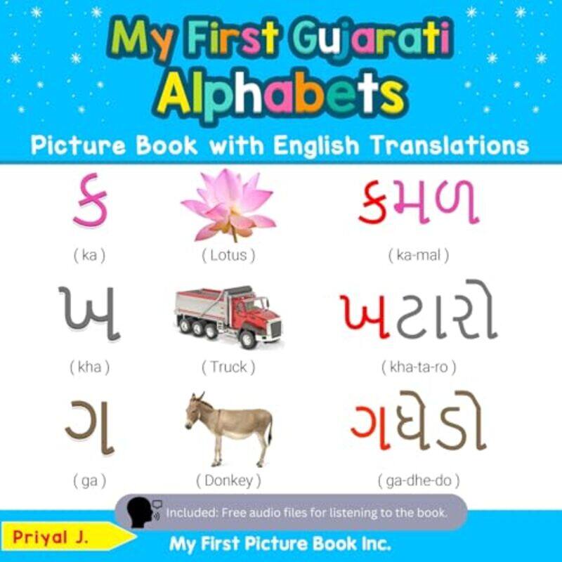 

My First Gujarati Alphabets Picture Book With English Translations Bilingual Early Learning & Easy By J, Priyal - Paperback