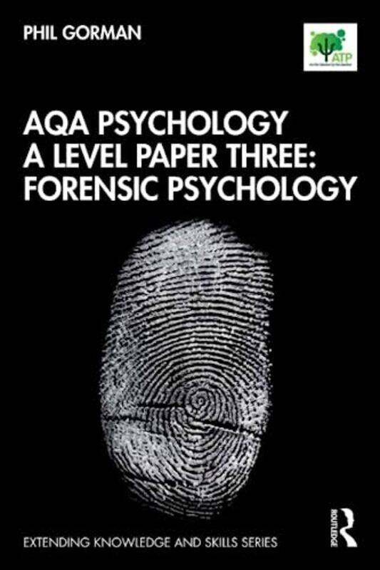 

AQA Psychology A Level Paper Three Forensic Psychology by Phil Gorman-Paperback
