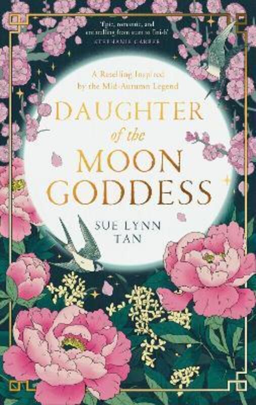 Daughter of the Moon Goddess (The Celestial Kingdom Duology, Book 1).paperback,By :Tan, Sue Lynn