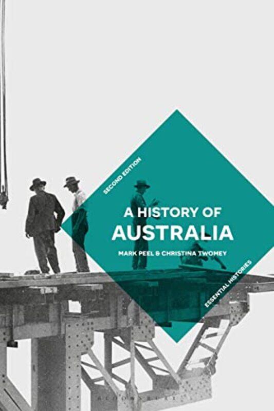 

A History of Australia by Mark University of Leicester, Leicester PeelChristina Monash University, Clayton, Australia Twomey-Hardcover