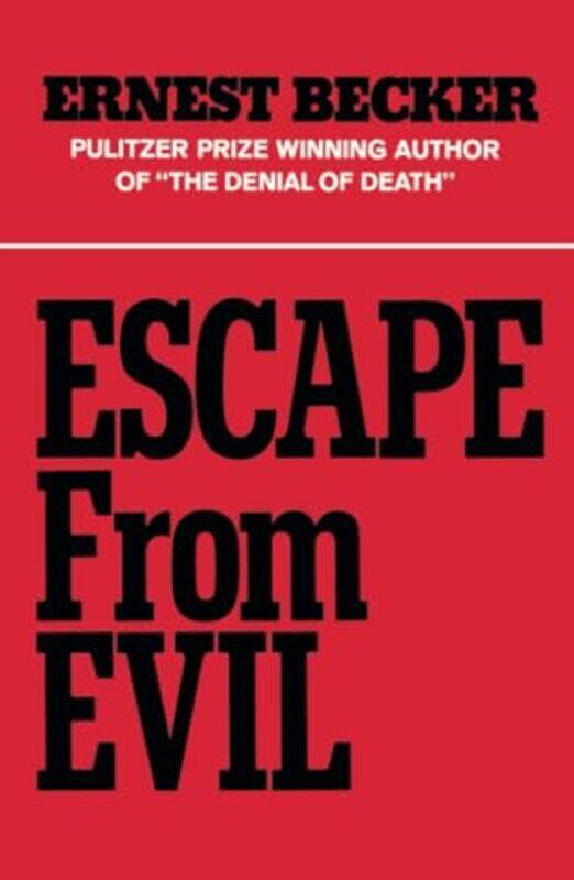 

Escape from Evil by Ernest Becker-Paperback