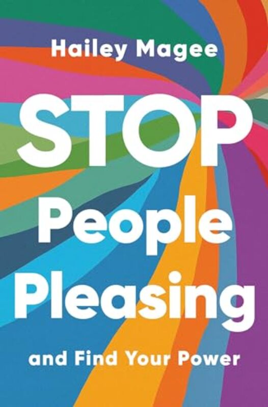 Stop People Pleasing by Hailey Paige Magee..Hardcover