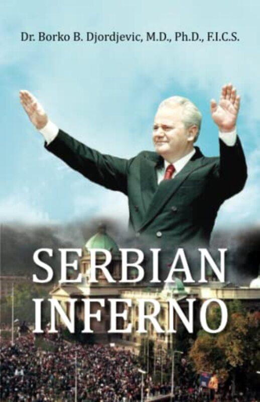 

Serbian Inferno , Paperback by Djordjevic, Dr Borko B