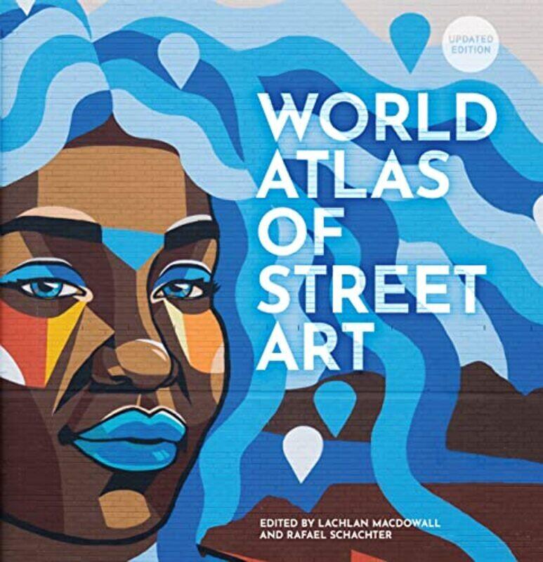 

The World Atlas of Street Art , Hardcover by Schacter, Rafael