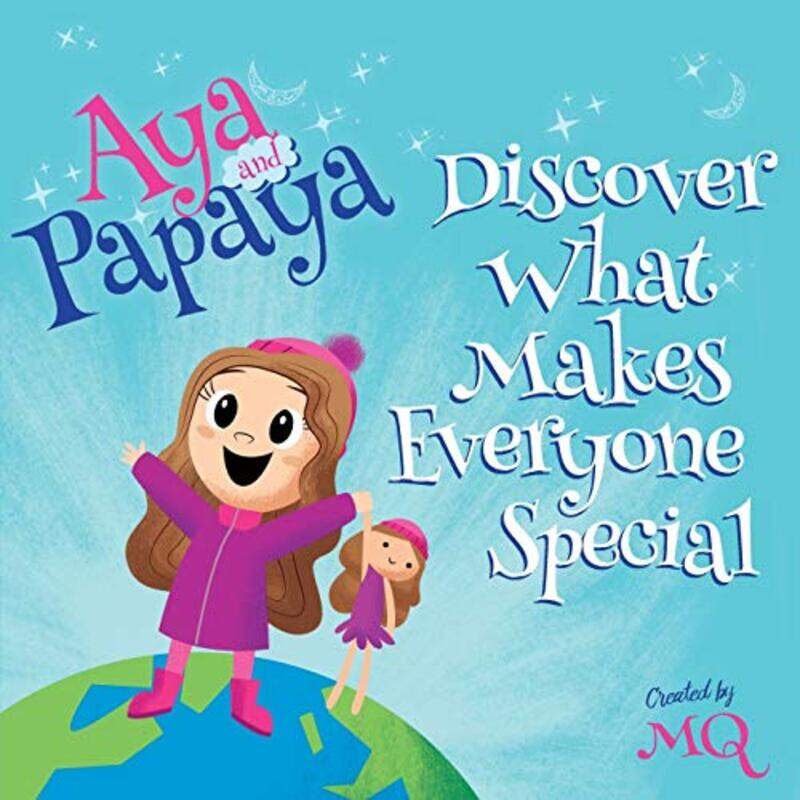 

AYA and PAPAYA Discover What Makes Everyone Special by MQ-Paperback