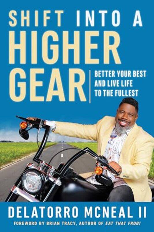 

Shift into a Higher Gear by Delatorro McNeal-Paperback