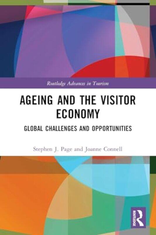 

Ageing and the Visitor Economy by Stephen J University of Hertfordshire, UK PageJoanne Connell-Paperback