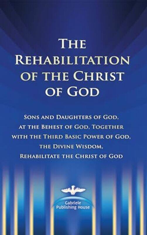 

The Rehabilitation Of The Christ Of God by Martin KubliDieter PotzelUlrich Seifert-Hardcover