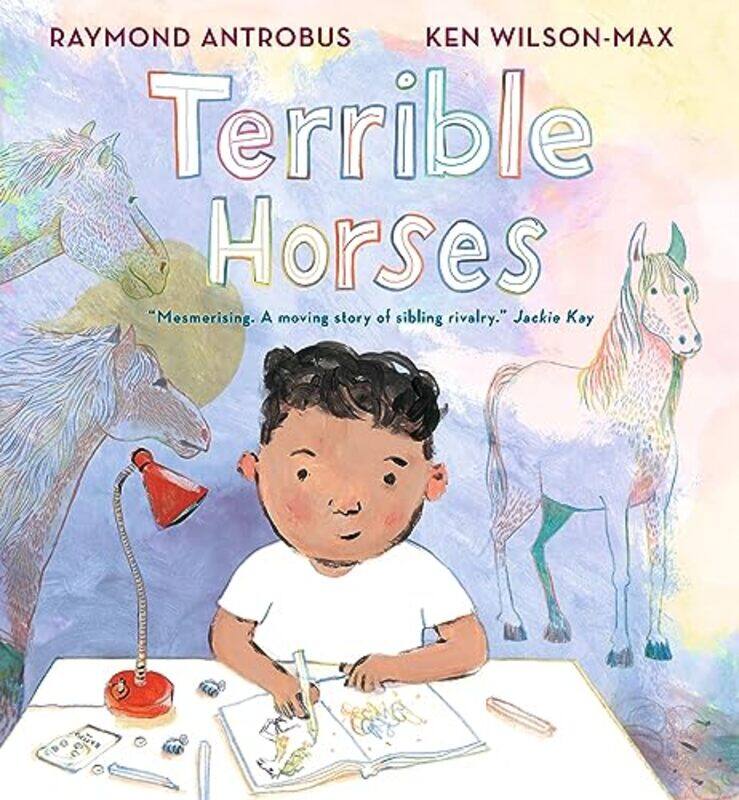 

Terrible Horses by Raymond AntrobusKen Wilson-Max-Hardcover