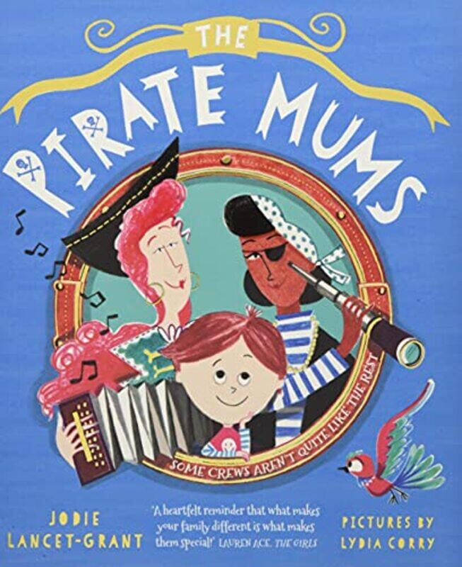 

The Pirate Mums by Jodie Lancet-GrantLydia Corry-Paperback