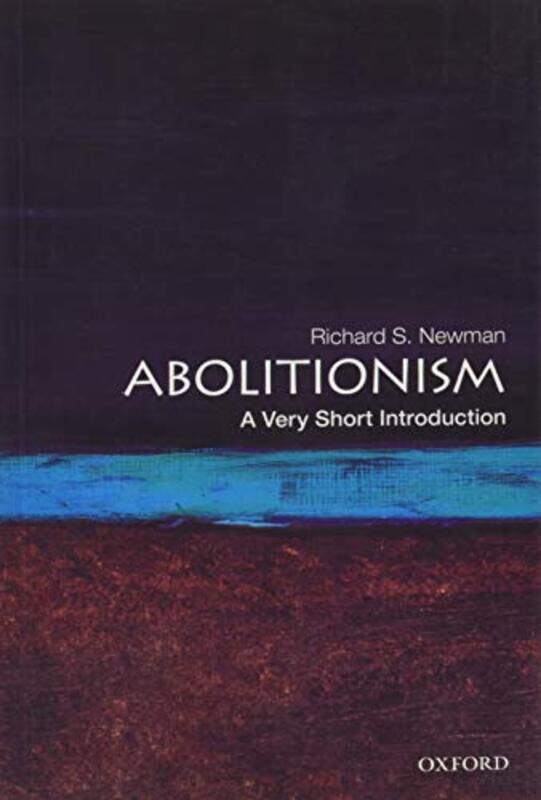 

Abolitionism by Richard S Professor of History, Professor of History, Rochester Institute of Technology Newman-Paperback