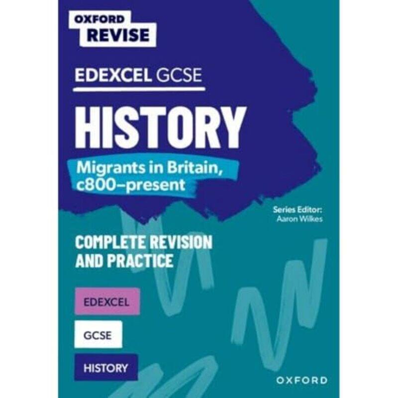 

Oxford Revise Edexcel GCSE History Migrants in Britain c800present by Aaron Wilkes-Paperback