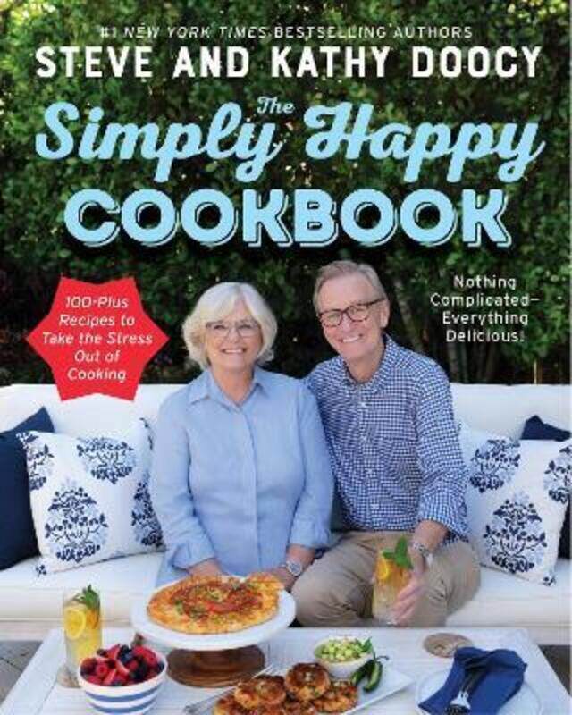 

The Simply Happy Cookbook: 100-Plus Recipes to Take the Stress Out of Cooking,Hardcover, By:Doocy, Steve - Doocy, Kathy