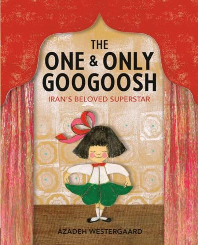

One And Only Googoosh,Hardcover By Azadeh Westergaard