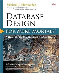 Database Design for Mere Mortals by Michael J Hernandez Paperback